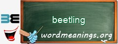 WordMeaning blackboard for beetling
